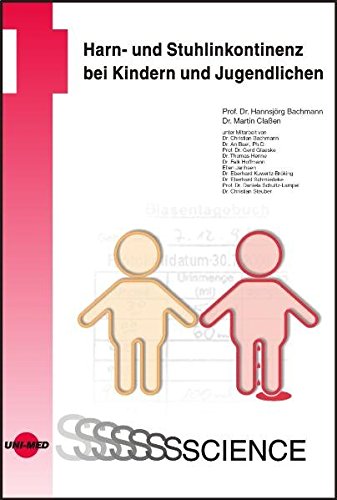 Harn- und Stuhlinkontinenz bei Kindern und Jugendlichen (UNI-MED Science) Medicine