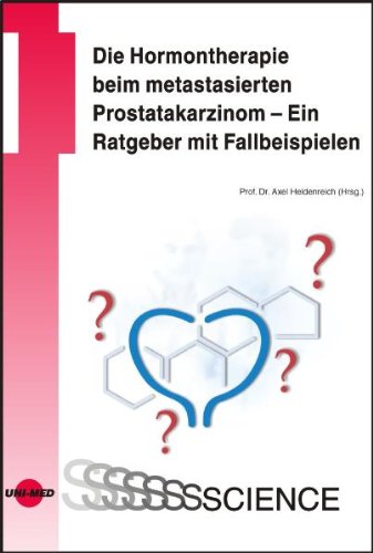 Die Hormontherapie beim metastasierten Prostatakarzinom - Ein Ratgeber mit Fallbeispielen Medicine