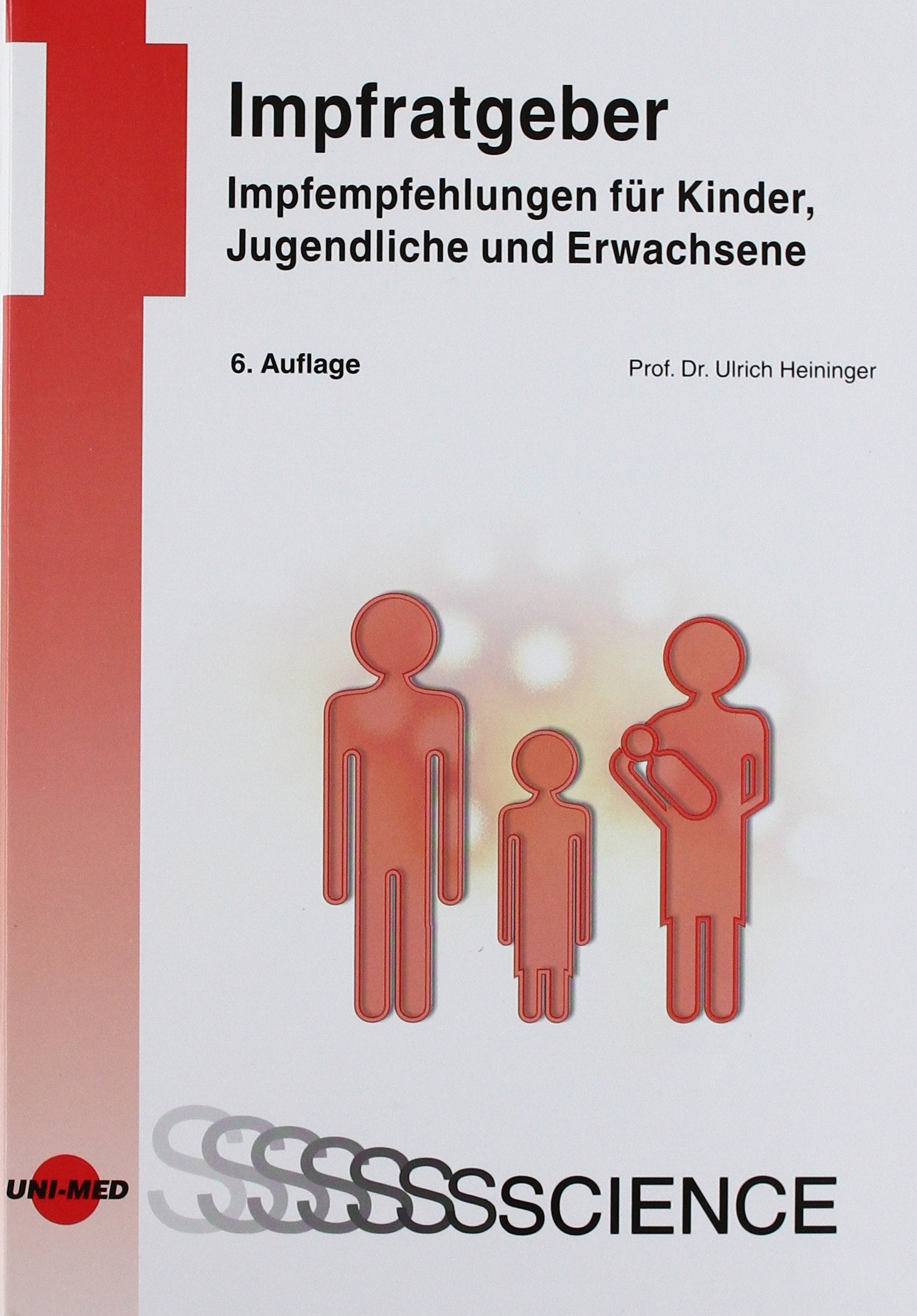 Impfratgeber: Impfempfehlungen - für Kinder, Jugendliche und Erwachsene. Unter Berücksichtigung des Infektionsschutzgesetzes Books