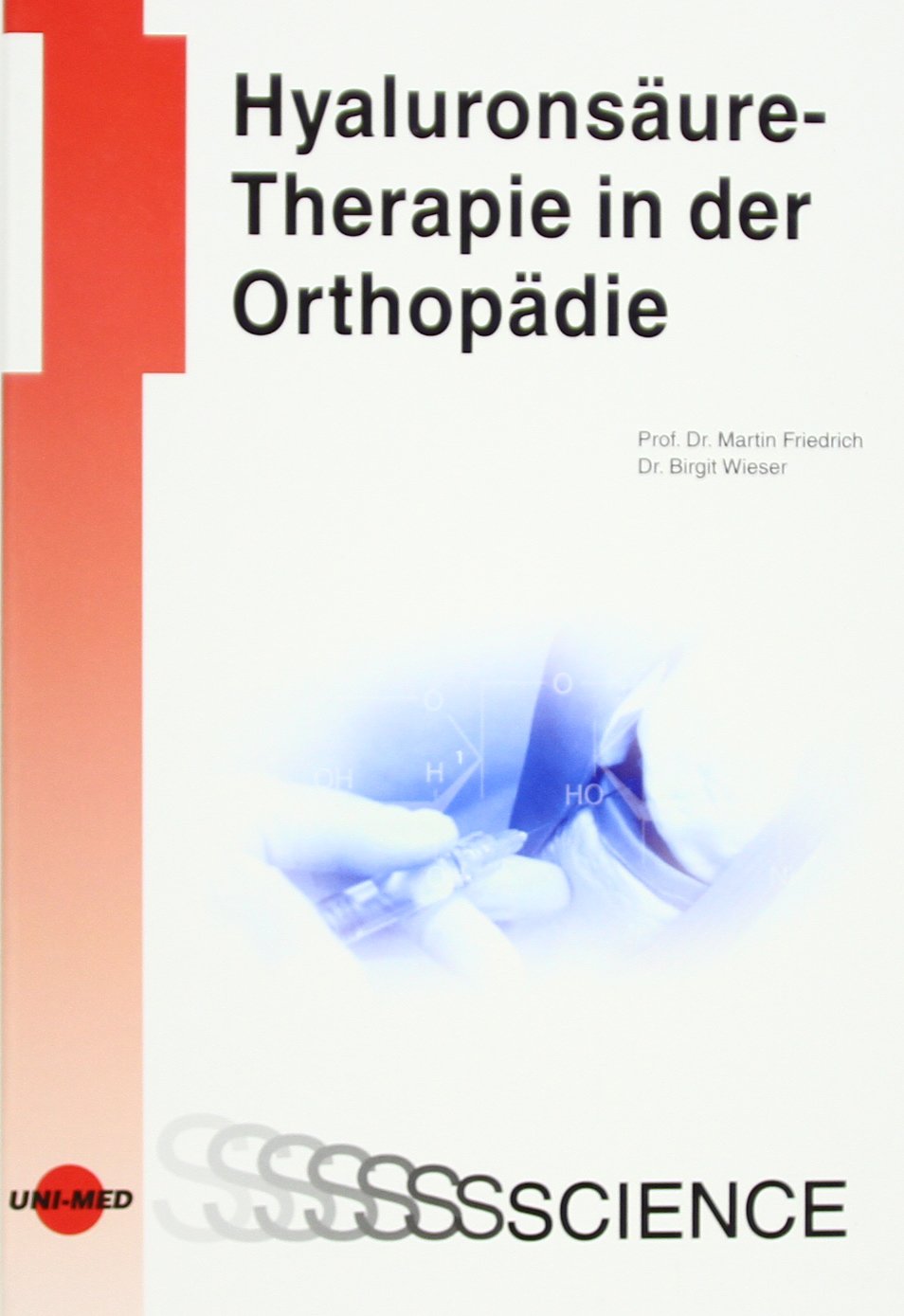 Hyaluronsäure-Therapie in der Orthopädie Medicine