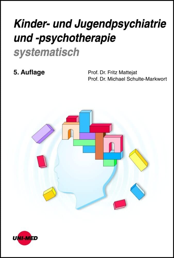 Kinder- und Jugendpsychiatrie und -psychotherapie systematisch (Klinische Lehrbuchreihe) Medicine