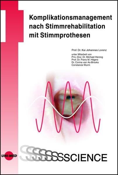 Komplikationsmanagement nach Stimmrehabilitation mit Stimmprothesen (UNI-MED Science) book