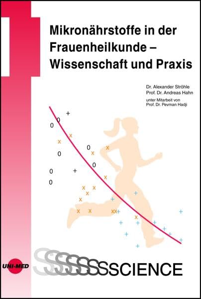 Mikronährstoffe in der Frauenheilkunde - Wissenschaft und Praxis (UNI-MED Science) Medicine
