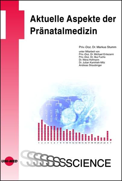 Aktuelle Aspekte der Pränatalmedizin (UNI-MED Science) Medicine