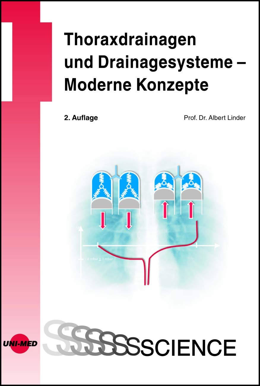 Thoraxdrainagen und Drainagesysteme - Moderne Konzepte (UNI-MED Science) Medicine