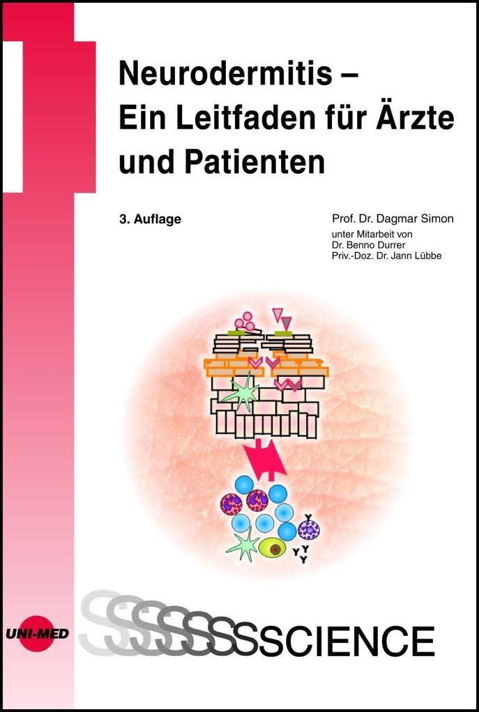 Neurodermitis – Ein Leitfaden für Ärzte und Patienten (UNI-MED Science) Medicine