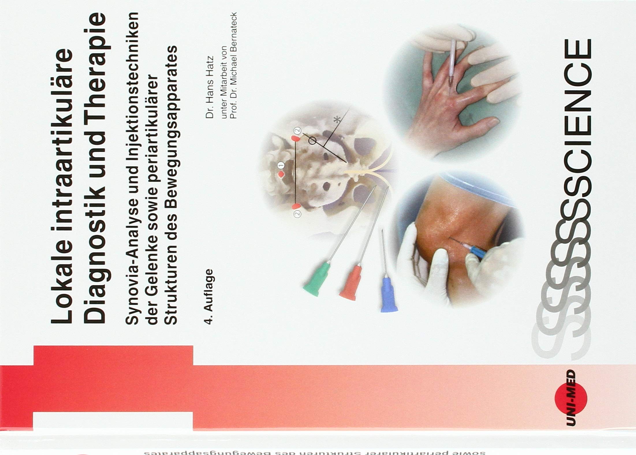 Lokale intraartikuläre Diagnostik und Therapie - Synovia-Analyse und Injektionstechniken der Gelenke (UNI-MED Science) Medicine