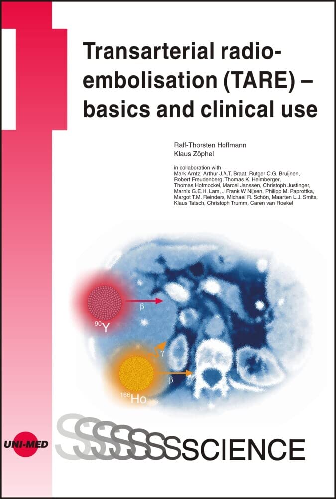 Transarterial radioembolisation (TARE) – basics and clinical use (UNI-MED Science) Medicine