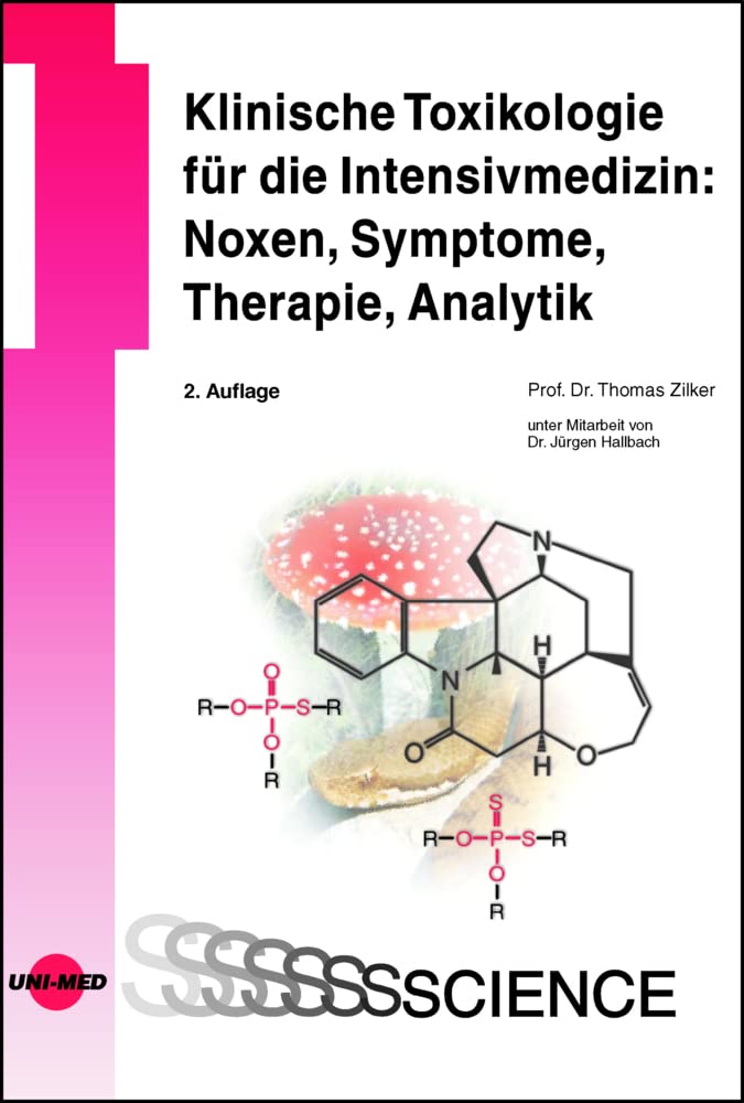 Klinische Toxikologie für die Intensivmedizin: Noxen, Symptome, Therapie, Analytik (UNI-MED Science) Medicine