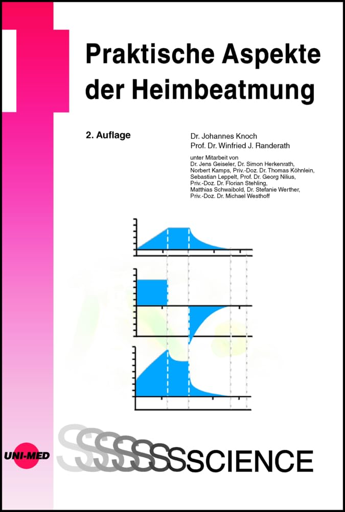 Praktische Aspekte der Heimbeatmung (UNI-MED Science) Medicine