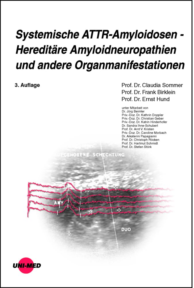 Systemische ATTR-Amyloidosen - Hereditäre Amyloidneuropathien und andere Organmanifestationen (UNI-MED Science) Medicine