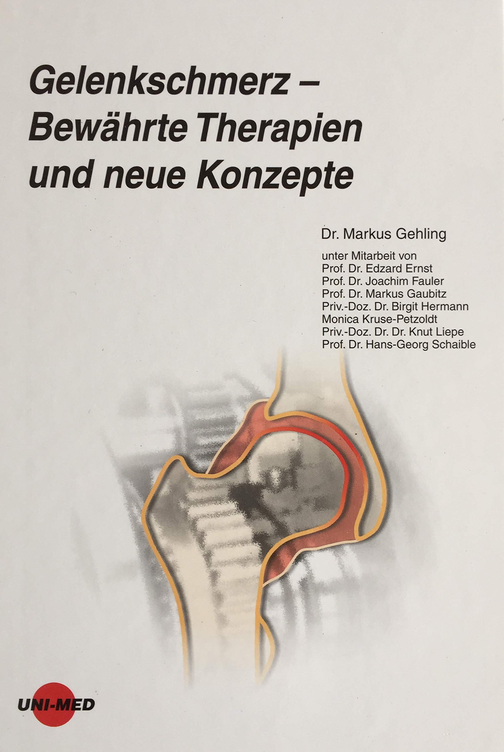 Gelenkschmerz - Bewährte Therapien und neue Konzepte Medicine