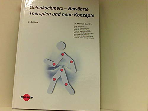 Gelenkschmerz - Bewährte Therapien und neue Konzepte Medicine