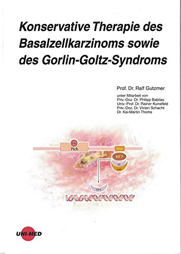 Konservative Therapie des Basalzellkarzinoms sowie des Gorlin-Goltz-Syndroms Medicine