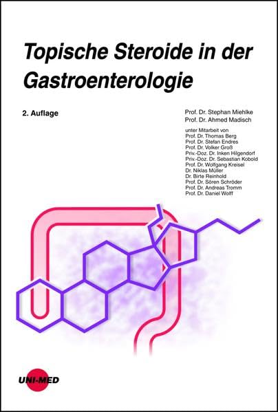 Topische Steroide in der Gastroenterologie (UNI-MED Science) Medicine