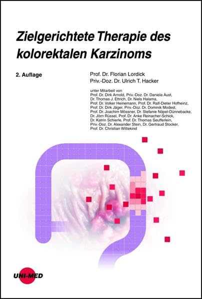 Zielgerichtete Therapie des kolorektalen Karzinoms (UNI-MED Science) Medicine