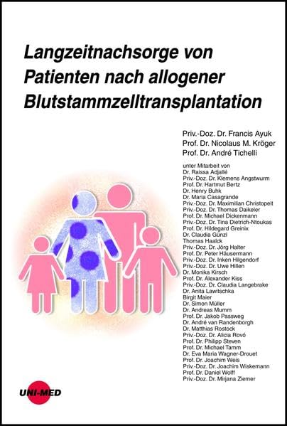 Langzeitnachsorge von Patienten nach allogener Blutstammzelltransplantation (UNI-MED Science) Medicine