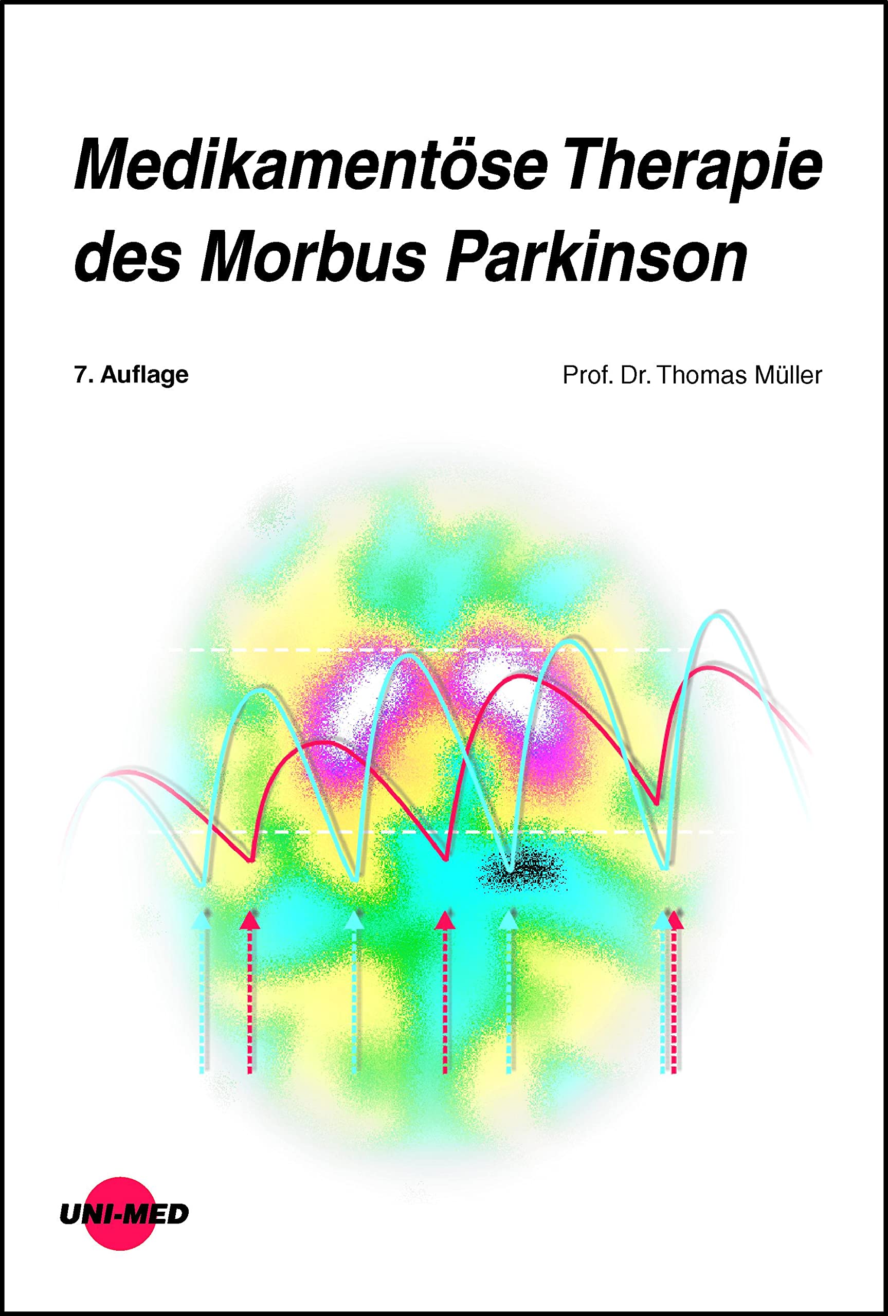 Medikamentöse Therapie des Morbus Parkinson (UNI-MED Science) Medicine
