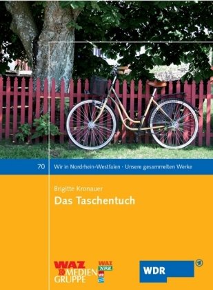 Das Taschentuch: Roman (Wir in Nordrhein-Westfalen - Unsere gesammelten Werke) Contemporary literature