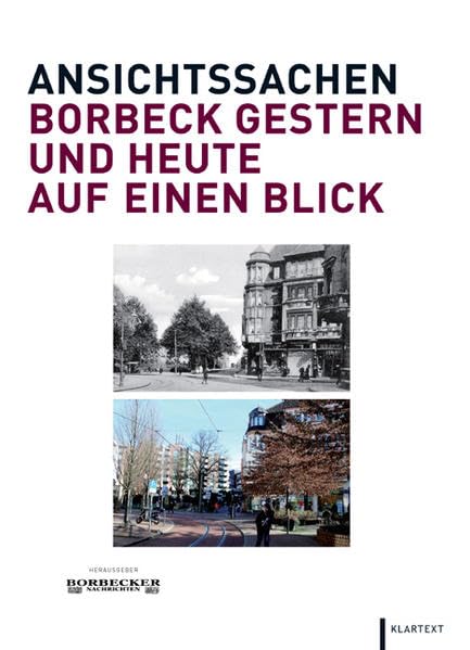 Ansichtssachen: Borbeck gestern und heute auf einen Blick Social Sciences