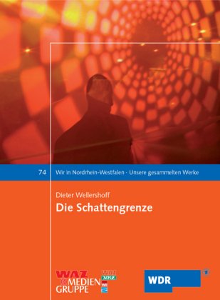Schattengrenze: Roman (Wir in Nordrhein-Westfalen - Unsere gesammelten Werke) Contemporary literature Books