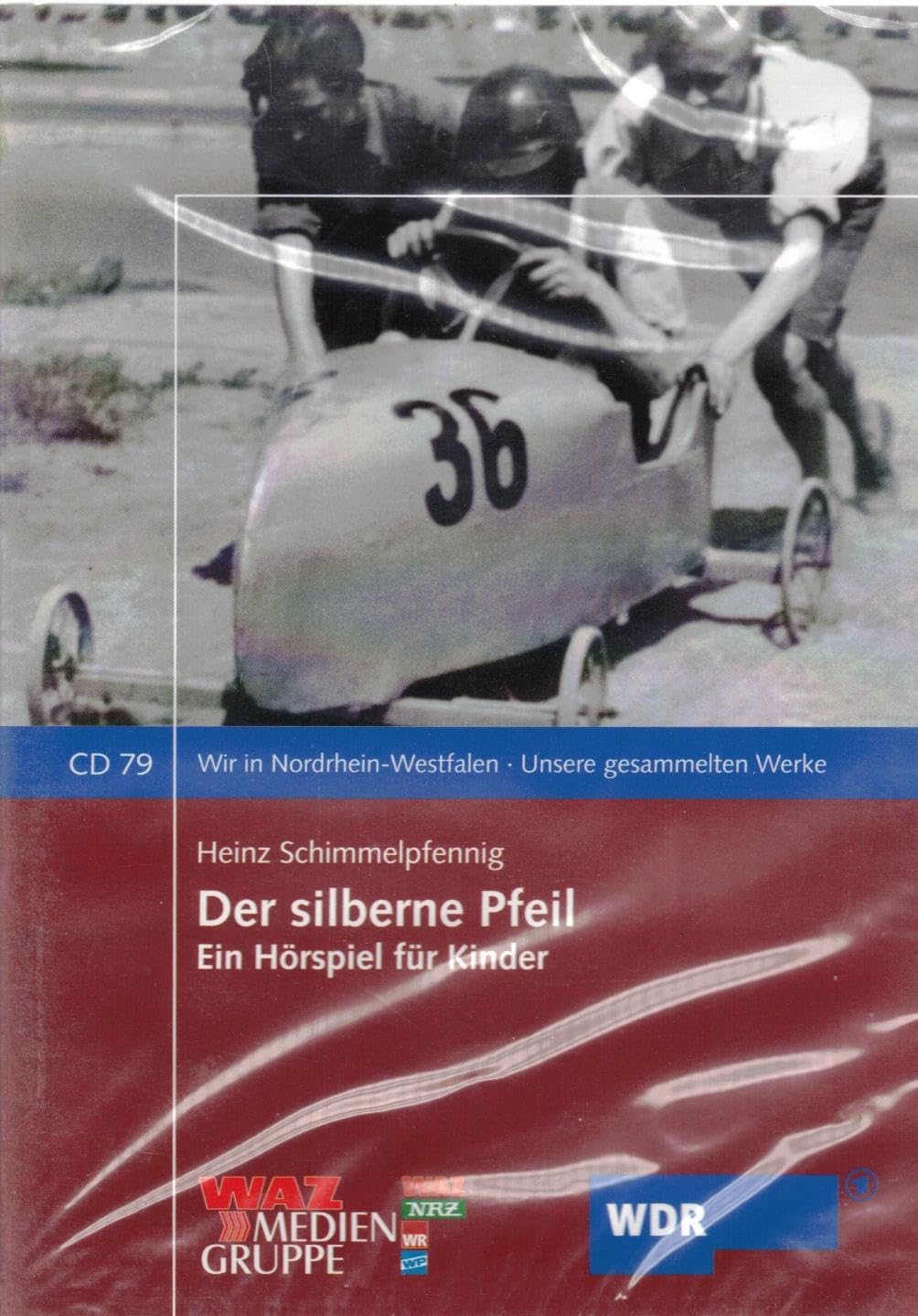 Der silberne Pfeil: Ein Hörspiel für Kinder (Wir in Nordrhein-Westfalen - Unsere gesammelten Werke) Non-fiction