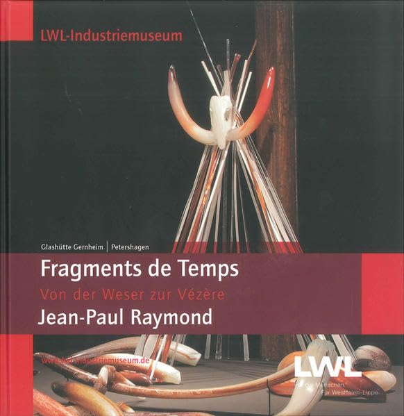 Jean-Paul Raymond - Fragments du temps: Von der Vézère zur Weser Film, Art & Culture
