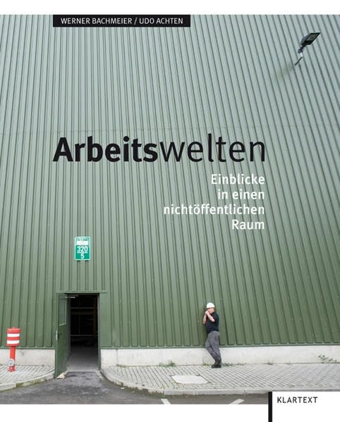 Arbeitswelten: Einblicke in einen nichtöffentlichen Raum Law