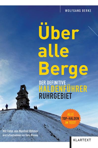 Über alle Berge: Der definitive Haldenführer Ruhrgebiet Leisure, Home & Garden