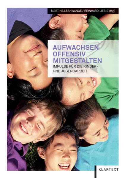 Aufwachsen offensiv mitgestalten: Impulse für die Kinder- und Jugendarbeit Books