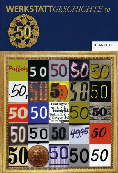 WerkstattGeschichte 50. Fünfzig! Essays & Short Stories