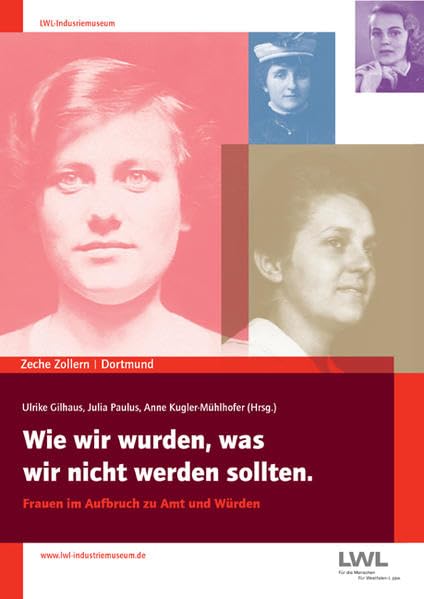 Wie wir wurden, was wir nicht werden sollten: Frauen im Aufbruch zu Amt und würden Politics & History