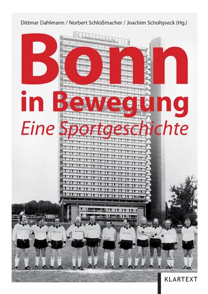 Bonn in Bewegung: Eine Sportgeschichte Leisure & Fun
