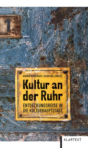 Kultur an der Ruhr: Entdeckungsreise in die Kulturhauptstadt Leisure, Home & Garden
