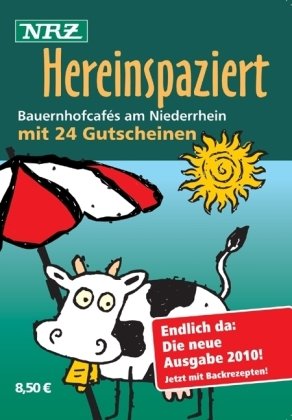 Hereinspaziert: Bauernhofcafés am Niederrhein 2010 Leisure, Home & Garden