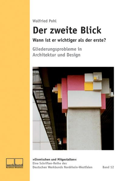 Der zweite Blick. Wann ist er wichtiger als der erste?: Gliederungsprobleme in Architektur und Design book