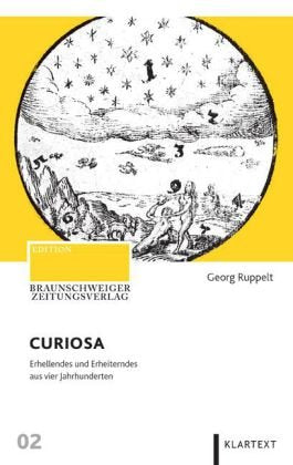 CURIOSA: Erhellendes und Erheiterndes aus vier Jahrhunderten Politics & History