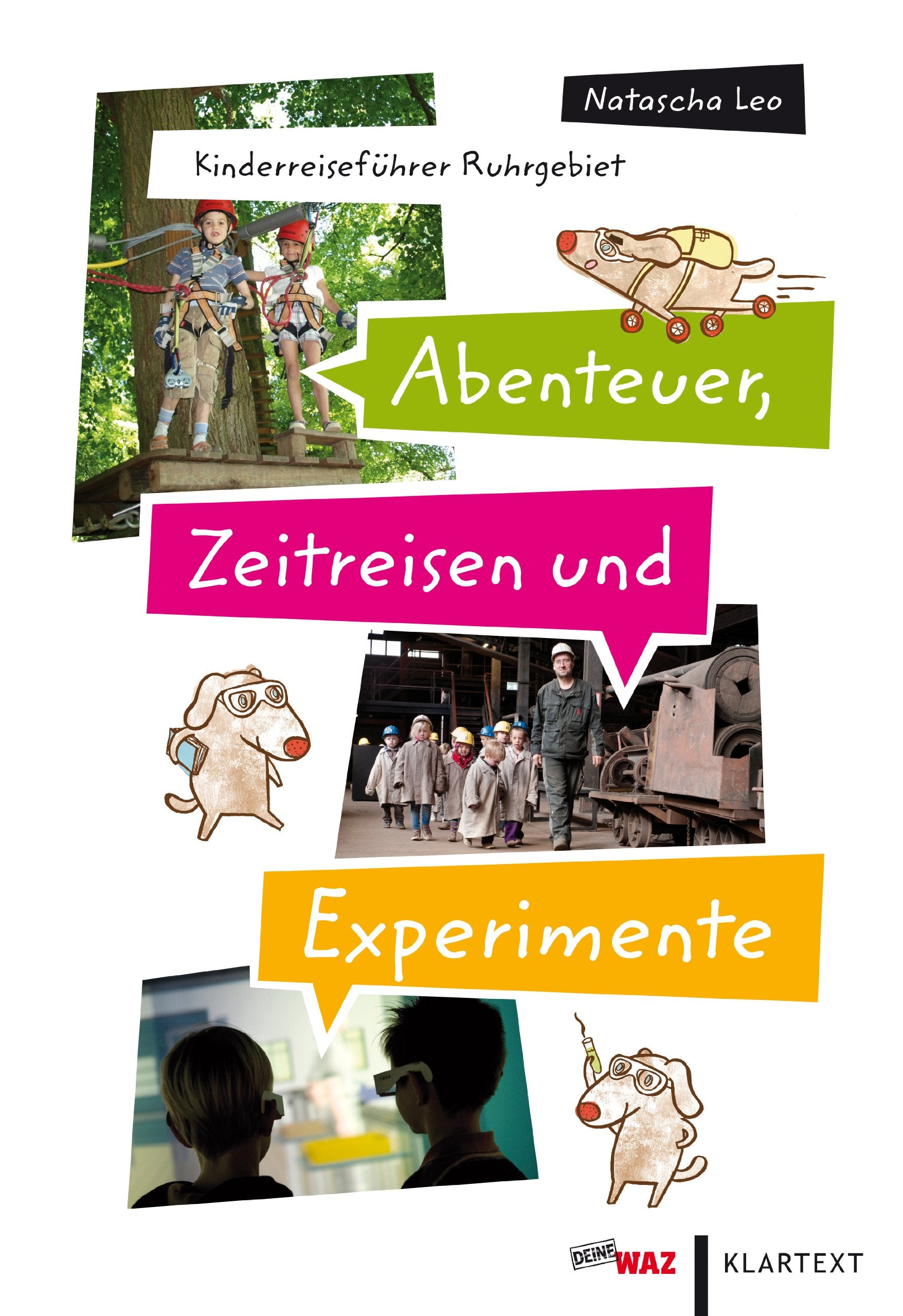 Abenteuer, Zeitreisen und Experimente: Kinderreiseführer Ruhrgebiet Leisure, Home & Garden