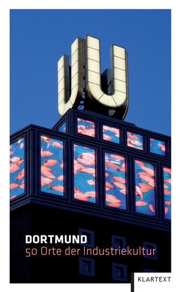 Dortmund: 50 Orte der Industriekultur book