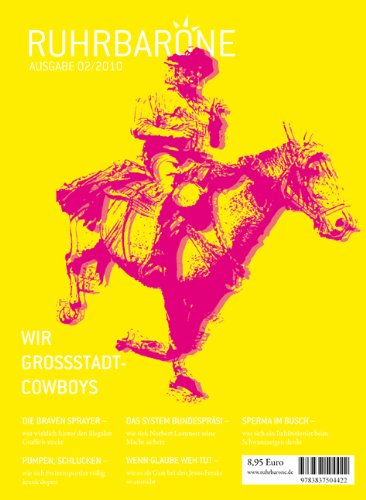 Ruhrbarone 2/2010: Wir Großstadtcowboys Politics & History