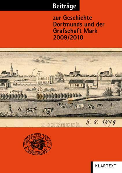Beiträge zur Geschichte Dortmunds und der Grafschaft Mark 2009/2010 book