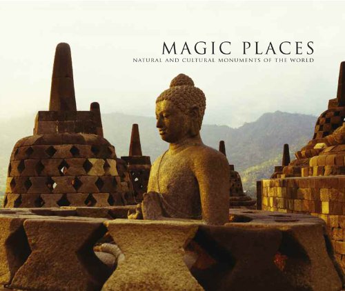 Magic Places: Natural and Cultural Monuments of the World Photography