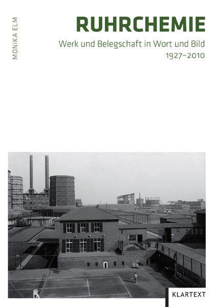 Ruhrchemie: Werk und Belegschaft in Wort und Bild. 1927–2010 Law
