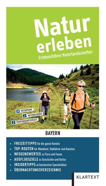Natur erleben – Bayern: Erlebnisführer Naturlandschaften Leisure, Home & Garden
