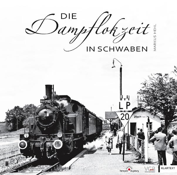 Die Dampflokzeit in Schwaben Business, Finance & Career