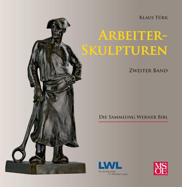 Arbeiterskulpturen: Zweiter Band. Die Sammlung Werner Bibl Books