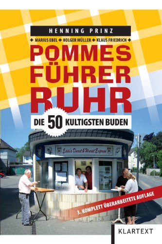 Pommesführer Ruhr: Die 50 kultigsten Buden3. Auflage Leisure, Home & Garden