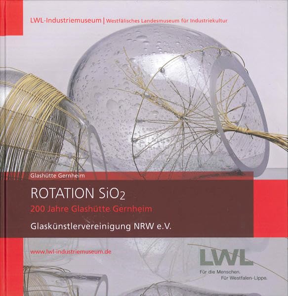 Rotation SiO2: 200 Jahre Glashütte Gernheim Business, Finance & Career