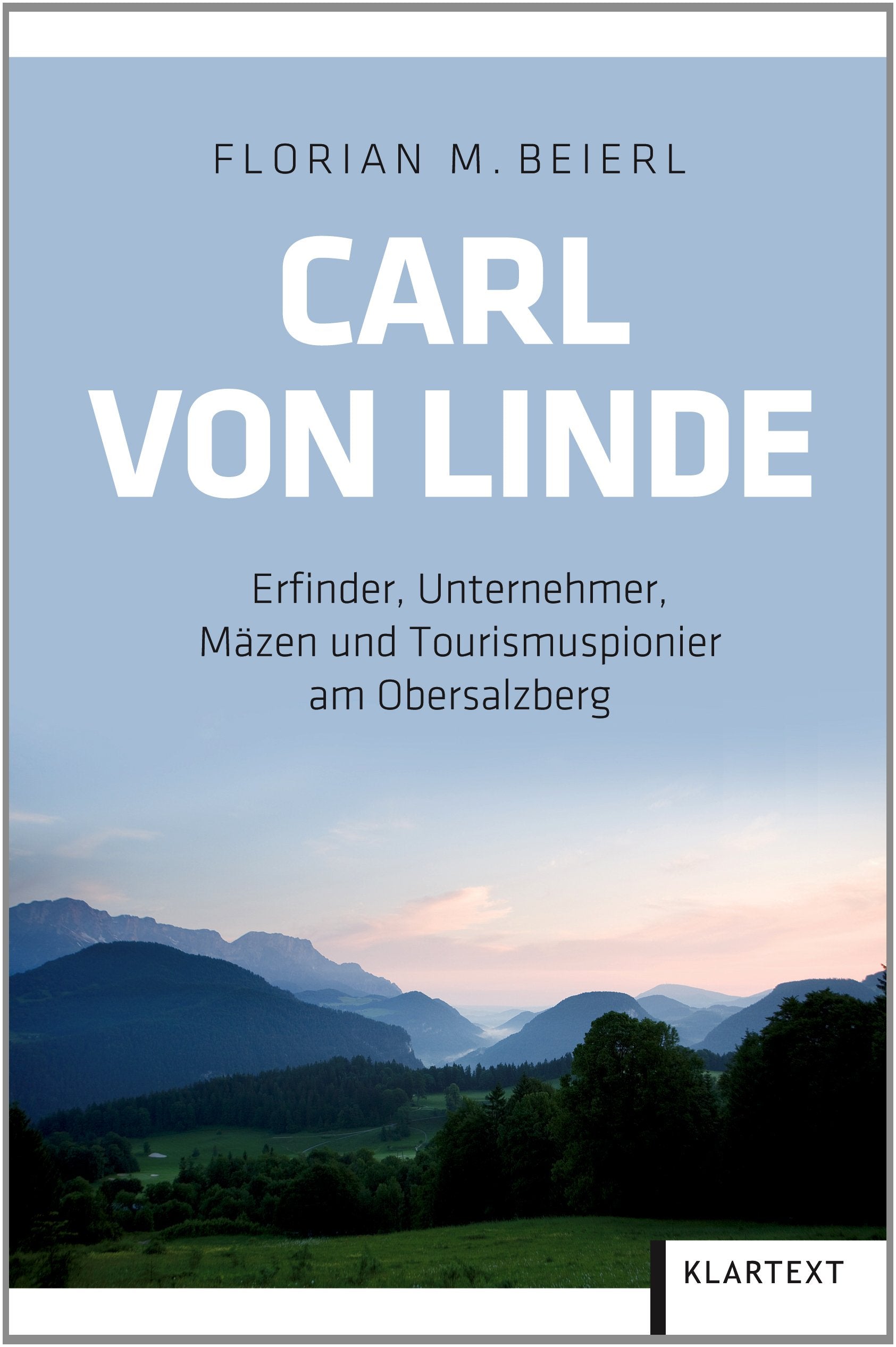 Carl von Linde: Erfinder, Unternehmer und Tourismuspionier am Obersalzberg Memories