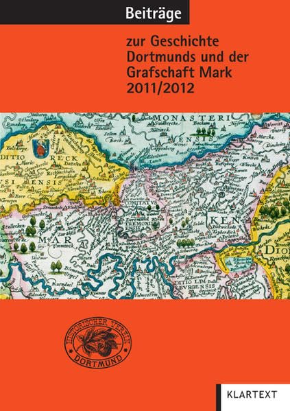 Beiträge zur Geschichte Dortmunds und der Grafschaft Mark 2011/2012 book